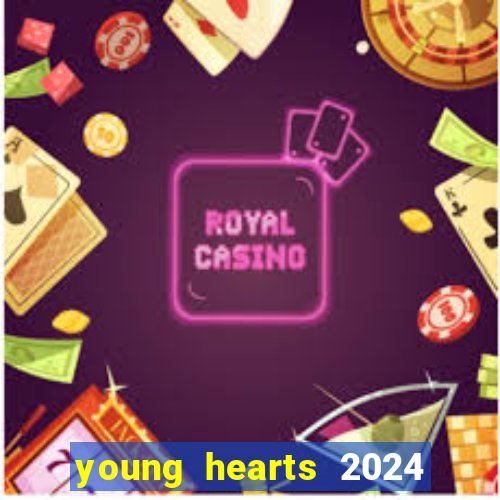 young hearts 2024 online legendado